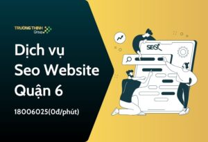 Dịch vụ Seo Website Quận 6