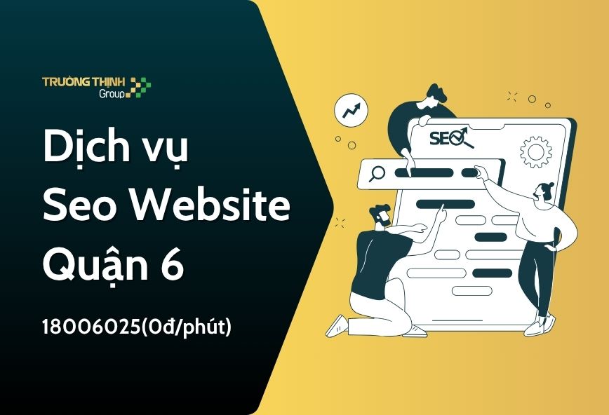 Dịch vụ Seo Website Quận 6