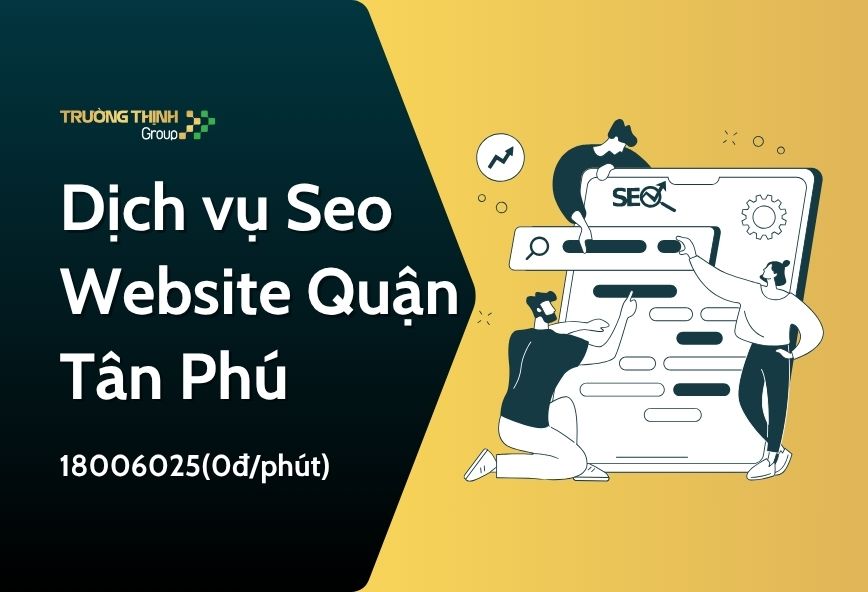 Dịch vụ Seo Website Quận Tân Phú