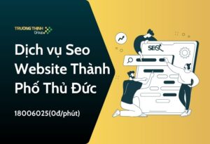 Dịch vụ Seo Website Thành Phố Thủ Đức