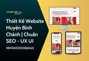 Thiết Kế Website Huyện Bình Chánh | Chuẩn SEO - UX UI