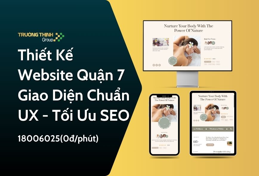 Thiết Kế Website Quận 7 | Giao Diện Chuẩn UX - Tối Ưu SEO