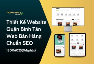 Thiết Kế Website Quận Bình Tân | Web Bán Hàng Chuẩn SEO