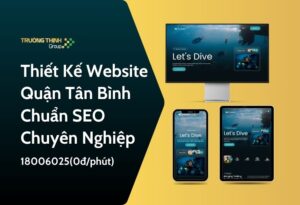 Thiết Kế Website Quận Tân Bình | Chuẩn SEO - Chuyên Nghiệp