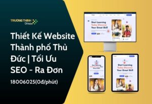 Thiết Kế Website Thành phố Thủ Đức | Tối Ưu SEO - Ra Đơn