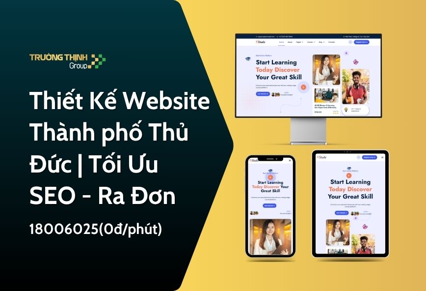 Thiết Kế Website Thành phố Thủ Đức | Tối Ưu SEO - Ra Đơn